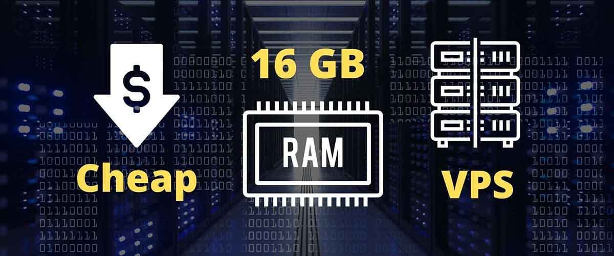 Cheap VPS 16GB Ram