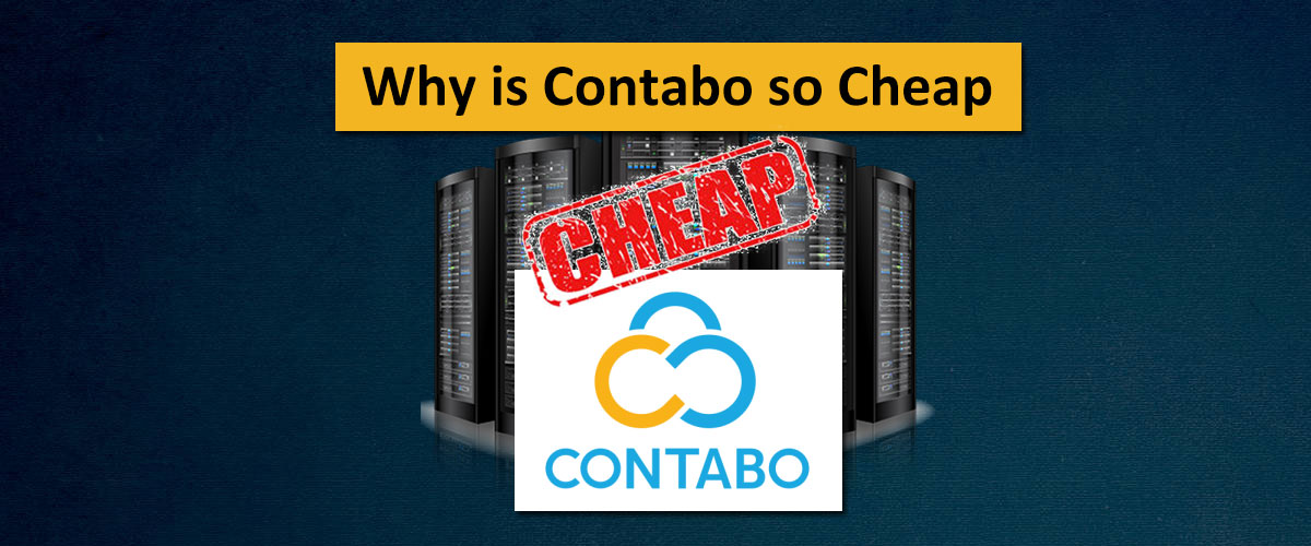 Why is Contabo so Cheap?