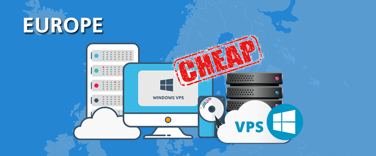 Cheap Windows VPS in Europe