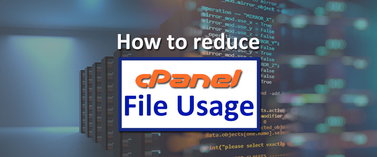 How to reduce file usage in cPanel?